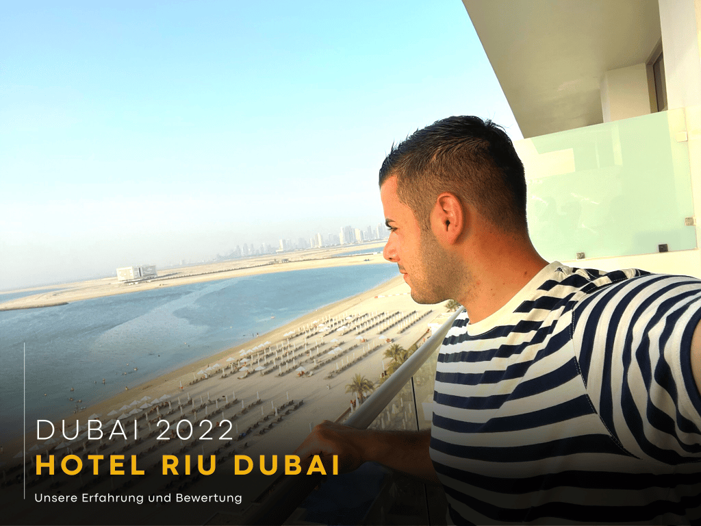 RIU DUBAI 2022 Erfahrung Bewertung Reisebericht